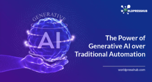 The Power of Generative AI over Traditional Automation